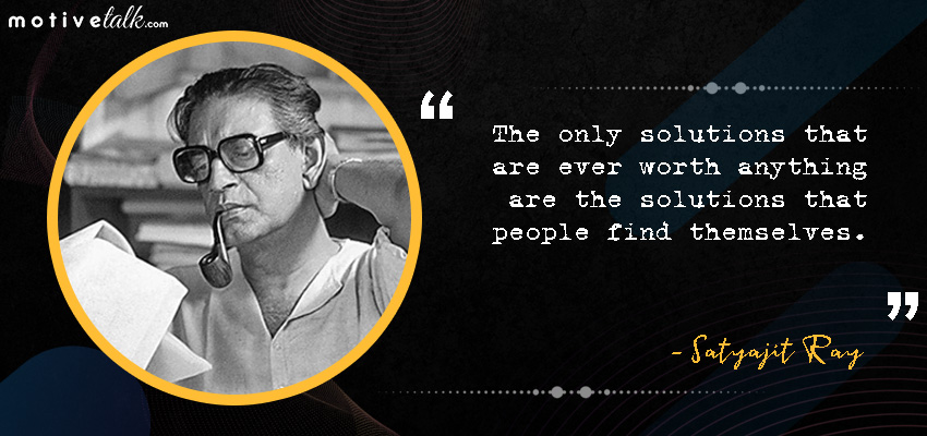 Inspirational Satyajit Ray Quotes