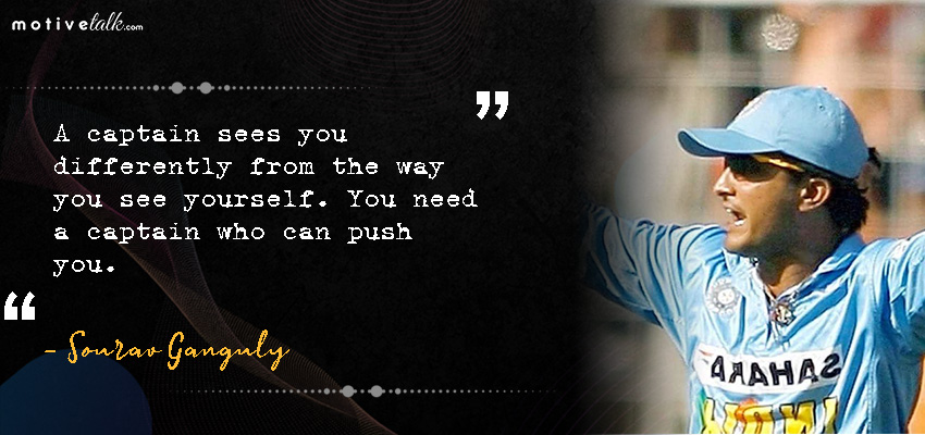 captain sourav ganguly quotes