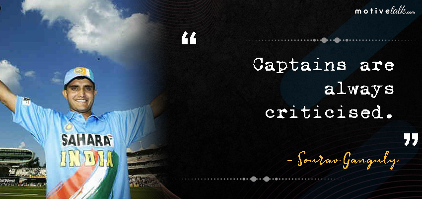 sourav ganguly captaincy quotes