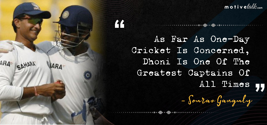 sourav ganguly quotes dhoni