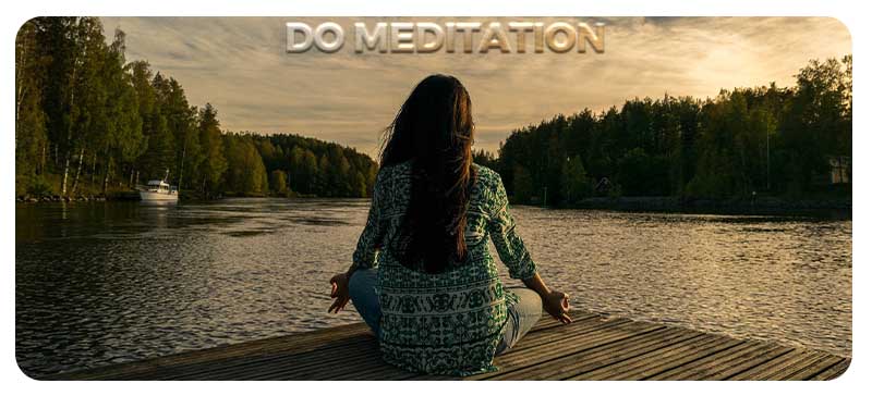 Do Meditation