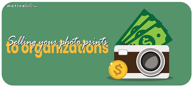 Selling your photo prints to organizations