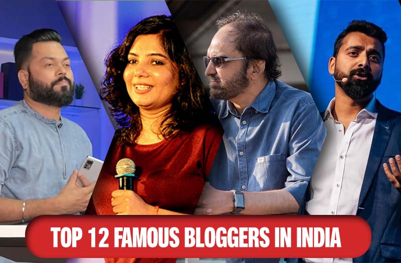 Top 12 Famous Bloggers in India