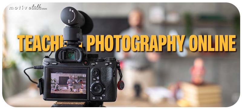 Launch teaching lessons on photography online