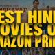 Hindi Movies On Amazon Prime