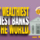 Richest Banks