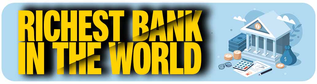 richest bank in the world
