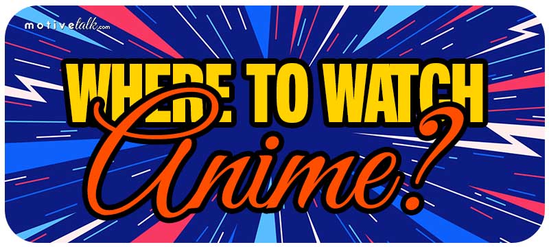 Where to watch anime?