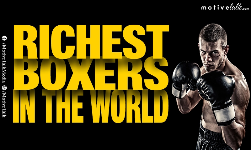 Richest Boxers In The World