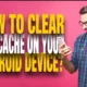 Clear the Cache on your Android Device