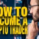 Become A Crypto Trader