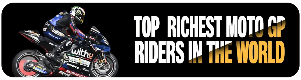 Richest MotoGP Riders in the World