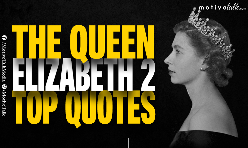 Queen Elizabeth 2 Quotes