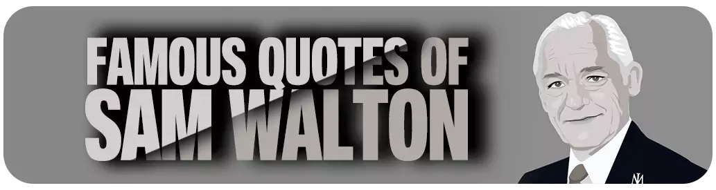 Sam Walton Quotes