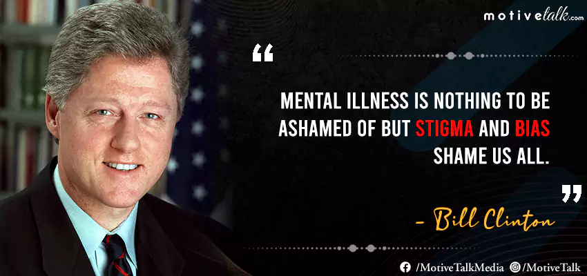 World Mental Health Day Quotes by Bill Clinton