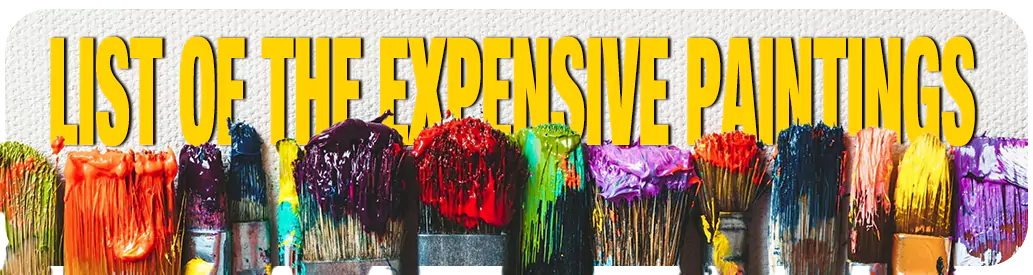 List of the Expensive Painting