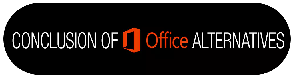 Conclusion of Best Microsoft Office Alternative