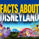 Facts About Disneyland