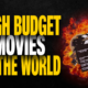 High Budget Movies