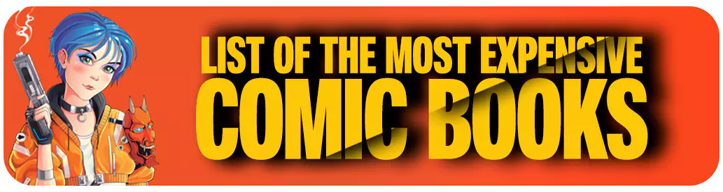 List of the Most Expensive Comic Books