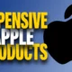 Most Expensive Apple Products